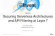 AWS re:Invent 2016: Securing Serverless Architectures, and API Filtering at Layer 7 (SAC310)