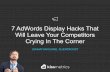 7 AdWords Display Hacks That Will Leave Your Competitors Crying in the Corner