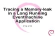 Tracing a memory leaki in a long-running eventmachine application
