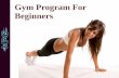 Gym Program For Beginners To Get Muscle