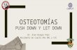 Osteotomias, push down y let down