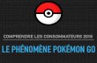 Comprendre les consommateurs 2016 : le phénomène Pokémon Go