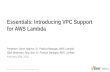 February 2016 Webinar Series - Introducing VPC Support for AWS Lambda