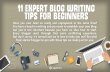 11 Expert Blog Writing Tips for Beginners