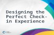 Designing the Perfect Check-In Experience
