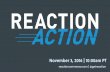 Reaction Action - November 2016