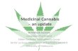 Medicinal Cannabis - an update