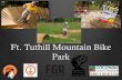 Ft. Tuthill Mountain Bike Park