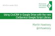 Using CiviCRM in Google Drive with the new CiviService Google Script Library