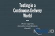 Testing in a continuous delivery world - Lean Agile Scotland