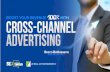 Boost Your Revenue w/Cross Channel Advertising