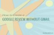 Create a Google review without Gmail