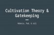 Cultivation Theory & Gatekeeping Discussion
