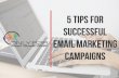 5 Tips for Successful Email Marketing Campaigns