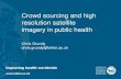 Crowd sourcing and high resolution satellite imagery in public health