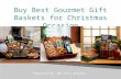 Celebrate This Christmas With Gourmet Gift Baskets