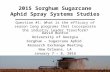 2015 Sorghum Sugarcane Aphid Spray Systems Studies