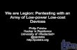Dr. Philip Polstra- We are Legion: Pentesting with an Army of Low ...