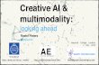 Creative AI & multimodality: looking ahead