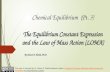 Chem 2 - Chemical Equilibrium III: The Equilibrium Constant Expression and the Law of Mass Action (LOMA)