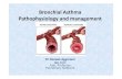 Bronchial Asthma Pathophysiology and management