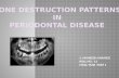 Patterns of bone destruction in periodontics
