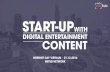 Start-up with Digital Entertainment Content