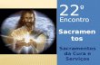 22º Encontro - Sacramentos de Cura e Serviços