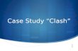 Clash case study ppt save