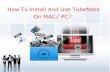 How to install and use tube mate on mac