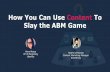How You Can Use Content To Slay the ABM Game (FlipMyFunnel Festival)