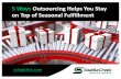 5 Ways Outsourcing Helps You Stay on Top of Seasonal Fulfillment