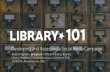 Library 101: Developing & Assessing a Social Media Campaign