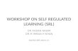 Workshop on self regulated learning