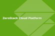 Introducing the ZeroStack Cloud Platform
