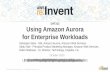 (DAT312) Using Amazon Aurora for Enterprise Workloads