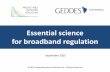 Essential science for broadband regulation