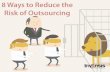 8 Ways to Reduce the Risk of Outsourcing