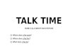 Talk time slide share