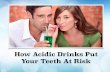 Dentist Toorak Tips: How Acidic Drinks Put Your Teeth At Risk