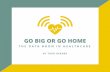 Go Big or Go Home—The Data Boon in Healthcare