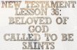 Lesson 36 gospel doctrine new testament beloved of god