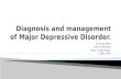 Diagnosis and management of major depressive disorder