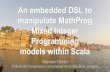 An embedded DSL to manipulate MathProg Mixed Integer Programming models within Scala