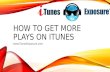 Get more plays on itunes