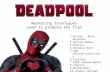 Marketing techniques used to promote the film: Deadpool