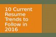 10 Current Resume Trends to Follow in 2016