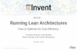 (ARC302) Running Lean Architectures: Optimizing for Cost Efficiency
