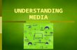 Understanding media org