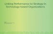 Linking Performance to strategy in technology-based organizations Paul Ford